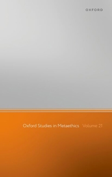 Hardcover Oxford Studies in Metaethics: Volume 21 Book
