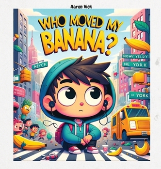 Hardcover Who moved my banana?: A Tale of Curiosity and Unexpected Encounters Book