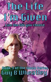 Paperback The Life I'm Given: Life the live you choose Book