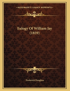 Eulogy Of William Jay