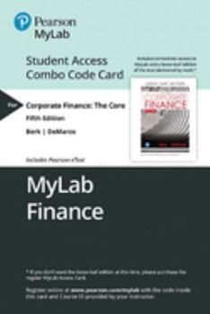 Printed Access Code Mylab Finance with Pearson Etext -- Combo Access Card -- For Corporate Finance: The Core [With Access Code] Book
