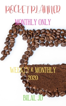 Paperback Pocket Planner Monthly Only: WEEKLY MONTHLY PLANNER 2020: 2020 CALENDAR: JAN 1st - DEC 31 Book