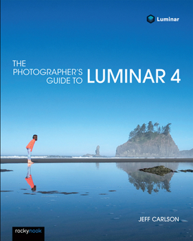 Paperback The Photographer's Guide to Luminar 4 Book