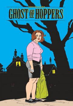 Ghost of Hoppers (A Love & Rockets Book) - Book #22 of the Love and Rockets