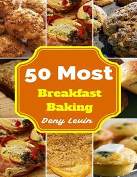 Paperback Southern Breakfast Baking: 50 Delicious of Southern Breakfast Baking Recipes Book