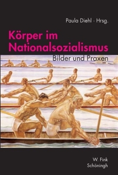 Paperback Körper Im Nationalsozialismus: Bilder Und Praxen [German] Book