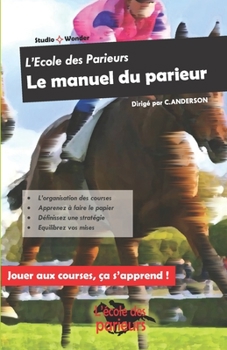 Paperback Le Manuel du Parieur: L'école des parieurs [French] Book