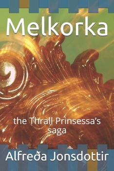 Paperback Melkorka: the Thrall Prinsessa's saga Book