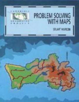 Paperback Problem Solving with Maps (Cambridge Geography Project Key Stage 3) Book