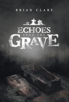 Hardcover Echoes from the Grave Book