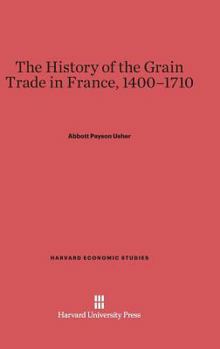 Hardcover The History of the Grain Trade in France, 1400-1710 Book