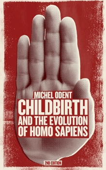 Paperback Childbirth and the Evolution of Homo Sapiens Book