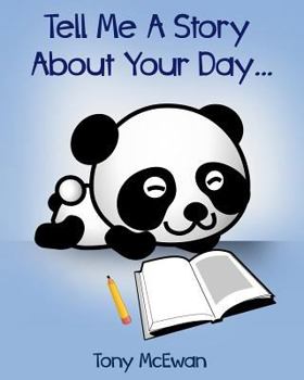 Paperback Tell Me A Story About Your Day... Book