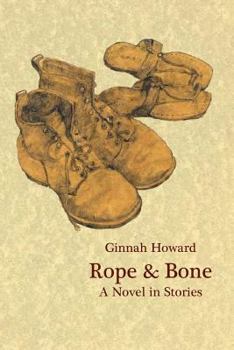 Paperback Rope & Bone: A Novel in Stories Book