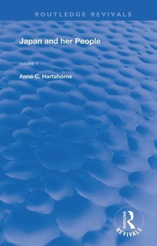 Japan and Her People: Vol. I