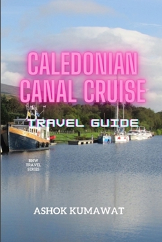 Caledonian Canal Cruise Travel Guide