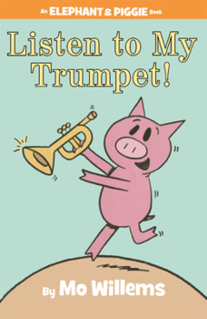 Library Binding Listen to My Trumpet! Book
