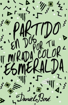 Paperback Partido en Dos: por tu mirada color esmeralda [Spanish] Book