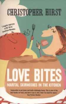 Paperback Love Bites: Marital Skirmishes in the Kitchen Book