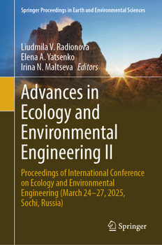 Advances in Ecology and Environmental Engineering II: Proceedings of International Conference on Ecology and Environmental Engineering (March 24-27, ... in Earth and Environmental Sciences)