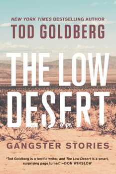 Hardcover The Low Desert: Gangster Stories Book