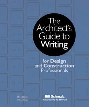 Paperback The Architect's Guide to Writing: For Design and Construction Professionals Book