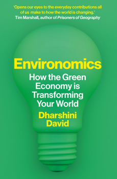 Hardcover Environomics: How the Green Economy Is Transforming Your World Book