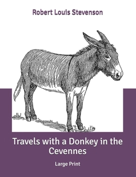 Paperback Travels with a Donkey in the Cevennes: Large Print Book