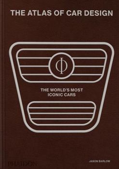 Hardcover The Atlas of Car Design: The World's Most Iconic Cars (Tobacco Edition) Book