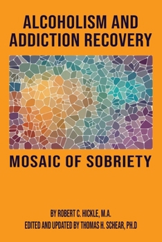 Paperback Alcoholism & Addiction Recovery Part 3: Mosaic Of Sobriety Book