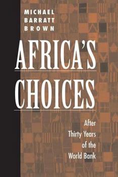 Paperback Africa's Choices: After Thirty Years Of The World Bank Book