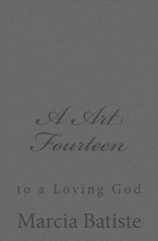 Paperback A Art Fourteen: to a Loving God Book