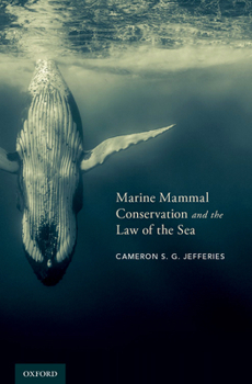 Hardcover Marine Mammal Conservation and the Law of the Sea Book