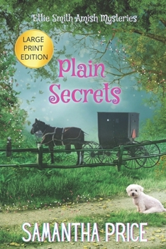 Plain Secrets - Book #17 of the Ettie Smith Amish Mysteries
