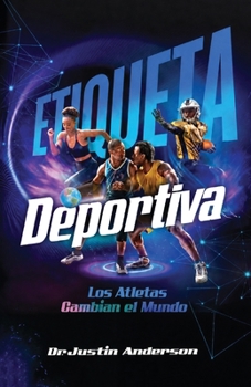 Etiqueta Deportiva Los Atletas Cambian el Mundo (Spanish Edition)