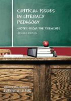 Paperback Critical Issues in Literacy Pedagogy: Notes from the Trenches (Revised Edition) Book