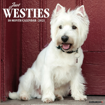 Calendar Just Westies 2021 Wall Calendar (Dog Breed Calendar) Book
