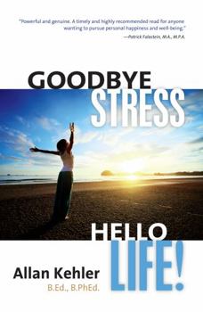 Paperback Goodbye Stress, Hello Life! Book