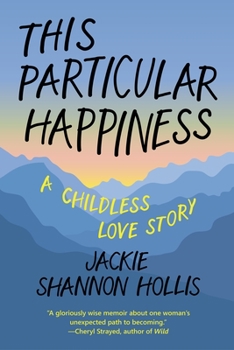 Paperback This Particular Happiness: A Childless Love Story Book