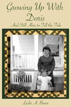 Paperback Growing up with Doris: And Still Alive to Tell the Tale Book