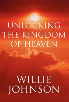 Hardcover Unlocking the Kingdom of Heaven Book