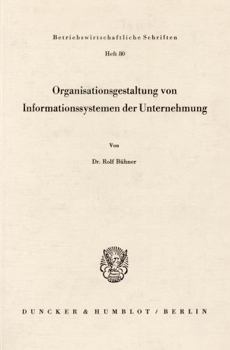 Paperback Organisationsgestaltung Von Informationssystemen Der Unternehmung. [German] Book