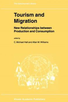 Paperback Tourism and Migration: New Relationships Between Production and Consumption Book
