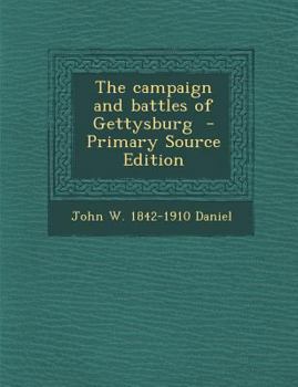 Paperback The Campaign and Battles of Gettysburg Book