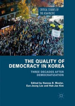 Paperback The Quality of Democracy in Korea: Three Decades After Democratization Book