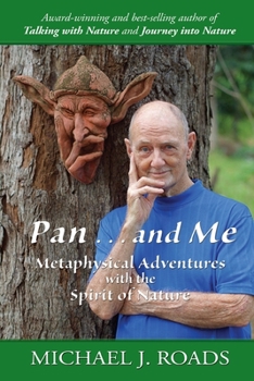 Paperback Pan ... and Me: Metaphysical Adventures with the Spirit of Nature Book