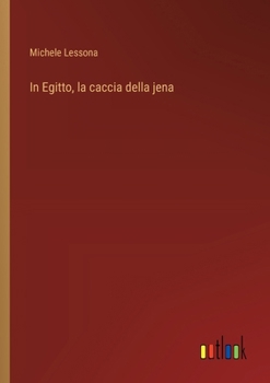 Paperback In Egitto, la caccia della jena [Italian] Book