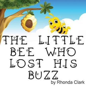 Paperback The Little Bee Who Lost His Buzz Book