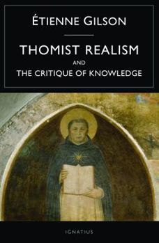 Paperback Thomist Realism and the Critique of Knowledge Book
