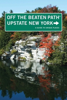 Paperback Upstate New York Off the Beaten Path(r): A Guide to Unique Places Book